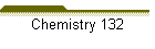 Chemistry 132
